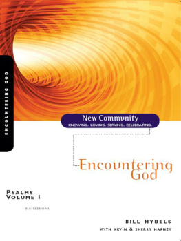 Bill Hybels - Psalms Volume 1: Encountering God (New Community Bible Study Series)