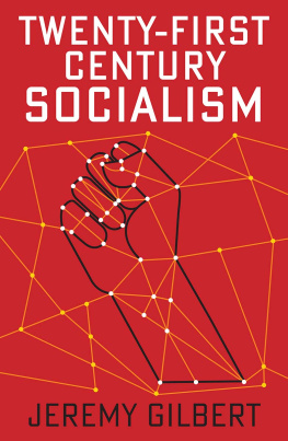 Jeremy Gilbert Twenty-First Century Socialism
