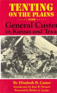 title Tenting On the Plains Or General Custer in Kansas and Texas - photo 1