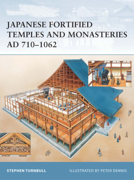 Stephen Turnbull - Japanese Fortified Temples and Monasteries AD 710–1602