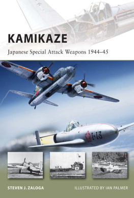 Steven J. Zaloga Kamikaze: Japanese Special Attack Weapons 1944-45