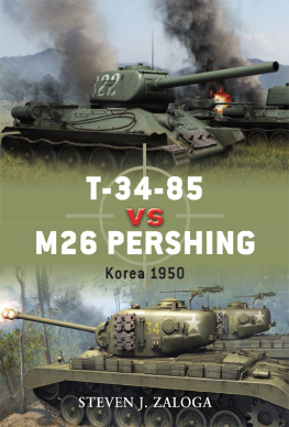 Steven J. Zaloga T-34-85 vs M26 Pershing: Korea 1950