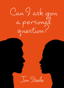 Jon Steele - Can I Ask You A Personal Question?