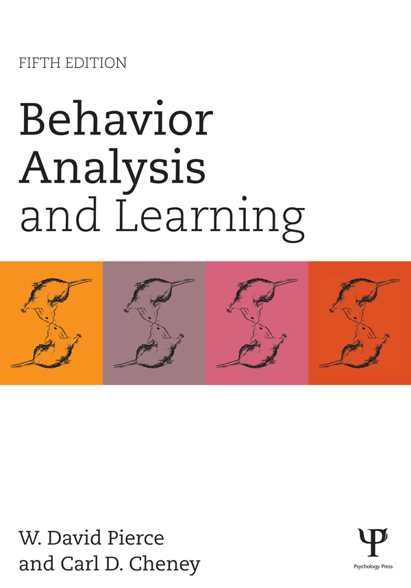 Behavior Analysis and Learning Fifth Edition W David Pierce and Carl D - photo 1