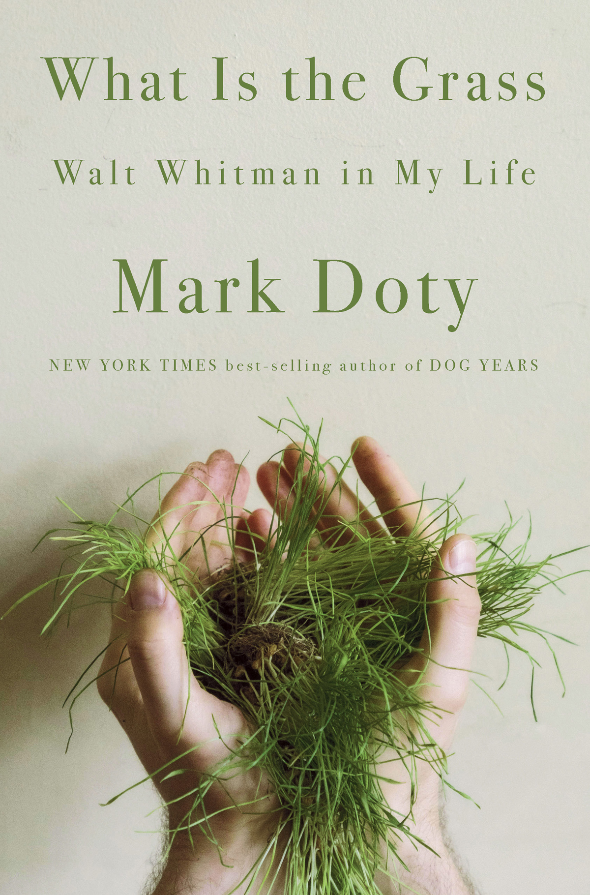 WHAT IS THE GRASS WALT WHITMAN IN MY LIFE Mark Doty The best use of - photo 1