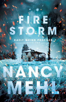 Nancy Mehl Fire Storm (Kaely Quinn Profiler Book #2)