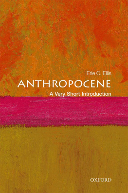 Erle C. Ellis Anthropocene: A Very Short Introduction