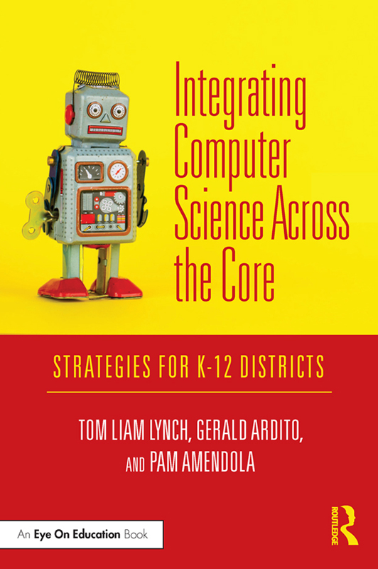 Integrating Computer Science Across the Core Strategies for K12 Districts - photo 1