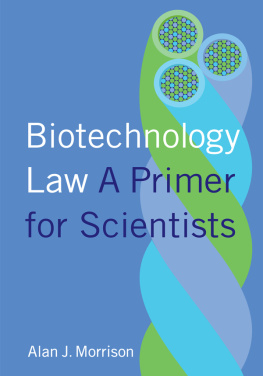 Alan Morrison - Biotechnology Law: A Primer for Scientists