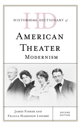 James Fisher - Historical Dictionary of American Theater: Modernism