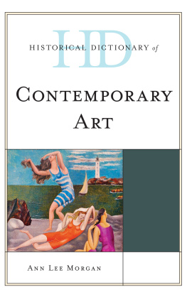 Ann Lee Morgan Historical Dictionary of Contemporary Art