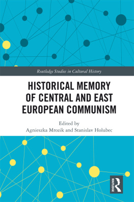 Agnieszka Mrozik - Historical Memory of Central and East European Communism