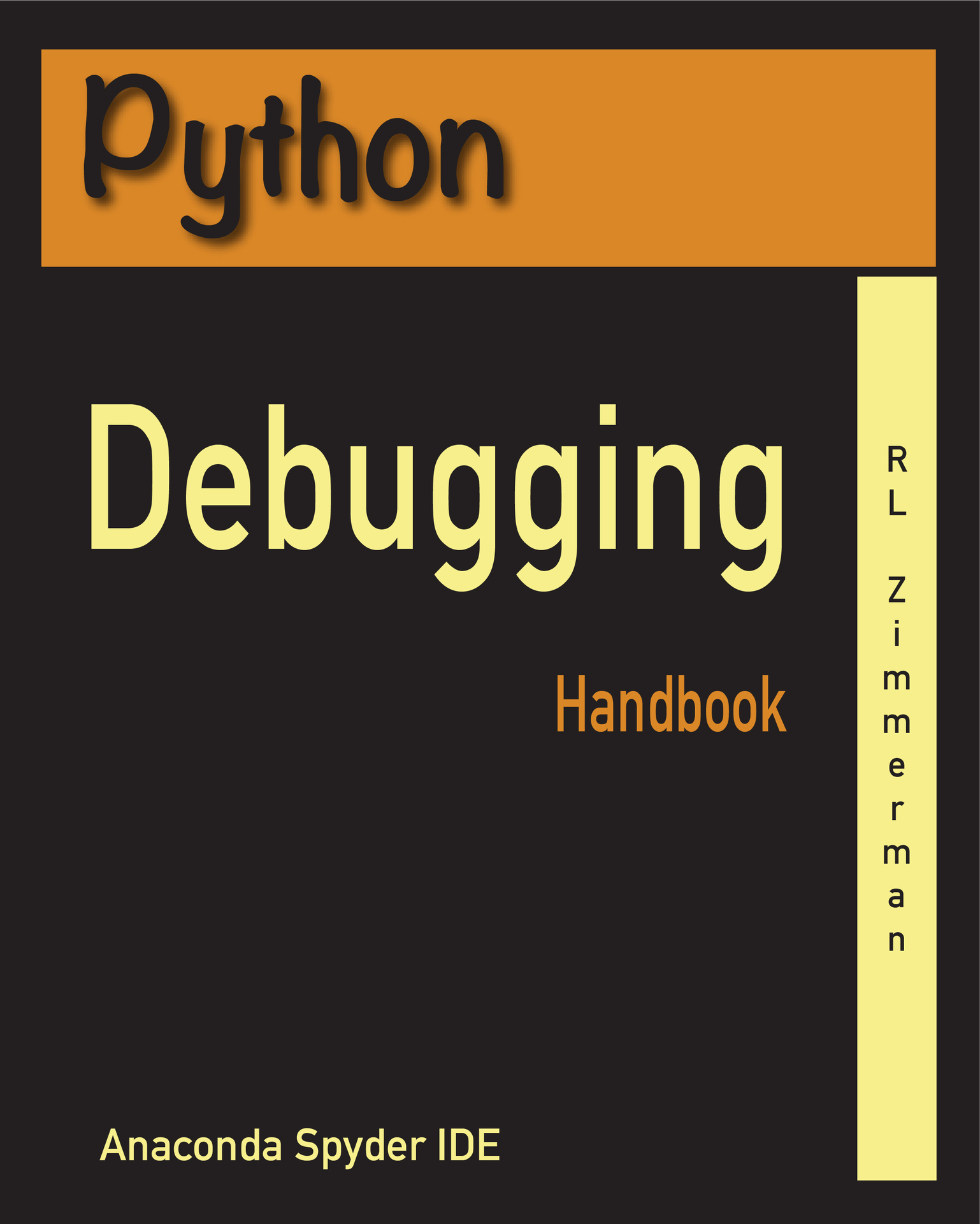 Python Debugging RL Zimmerman Table of Contents 1 Introduction Debugging is - photo 1