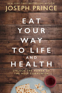 Joseph Prince Eat Your Way to Life and Health