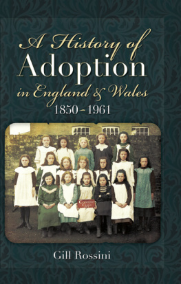 Gill Rossini A History of Adoption in England and Wales 1850- 1961