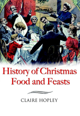 Claire Hopley History of Christmas Food and Feasts