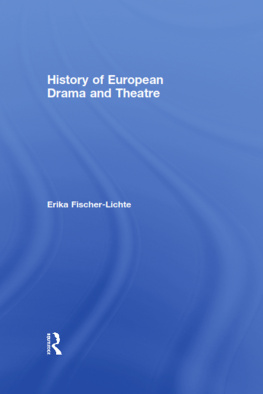 Erika Fischer-Lichte - History of European Drama and Theatre