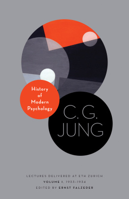 C.G. Jung - History of Modern Psychology: Lectures Delivered at Eth Zurich, Volume 1, 1933-1934