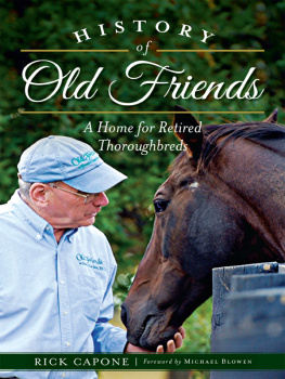 Rick Capone - History of Old Friends: A Home for Retired Thoroughbreds