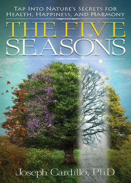 Joseph Cardillo - The Five Seasons: Tap Into Natures Secrets for Health, Happiness, and Harmony