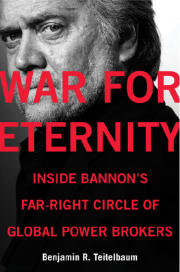 Benjamin R Teitelbaum War for Eternity: Inside Bannons Far-Right Circle of Global Power Brokers