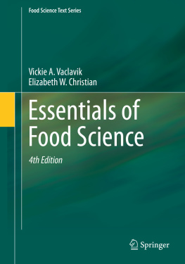 Vickie A. Vaclavik and Elizabeth W. Christian Essentials of Food Science