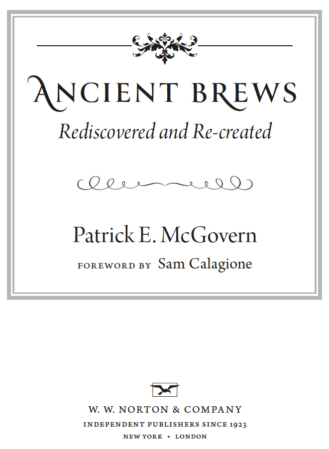 ANCIENT BREWS This book takes off where my other books endedprincipally Ancient - photo 2