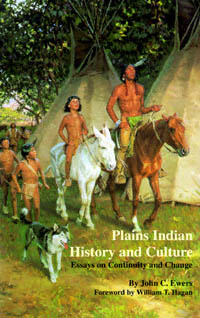 title Plains Indian History and Culture Essays On Continuity and Change - photo 1