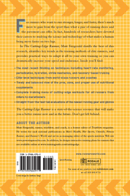 Matt Fitzgerald Runners World The Cutting-Edge Runner: How to Use the Latest Science and Technology to Run Longer, Stronger, and Faster