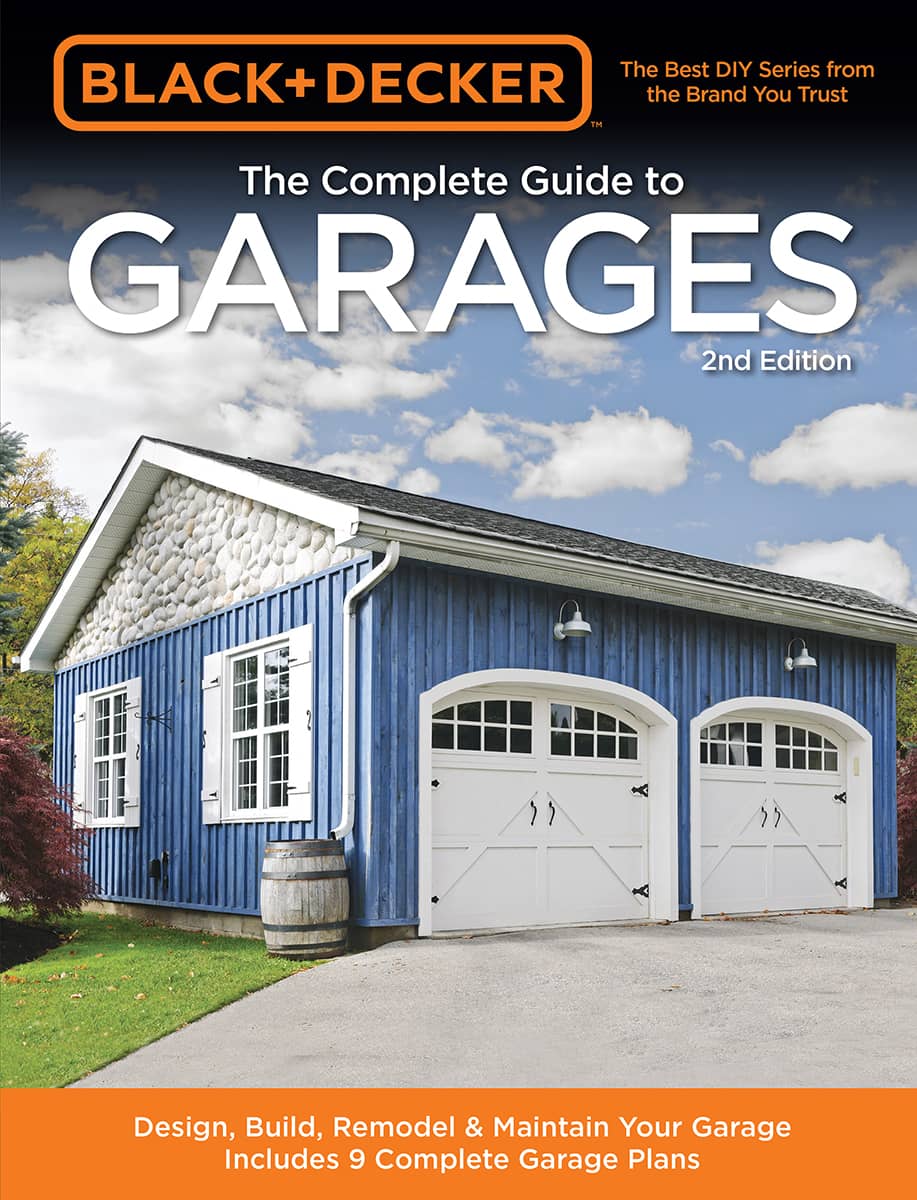 The Complete Guide to GARAGES 2nd Edition Design Build Remodel Maintain - photo 1