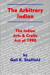 title The Arbitrary Indian The Indian Arts and Crafts Act of 1990 - photo 1