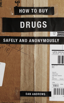 Dan Andrews - How to Buy Drugs Safely and Anonymously