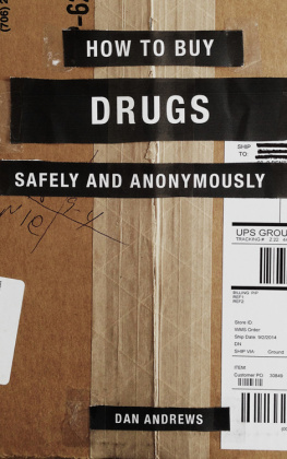 Dan Andrews How to Buy Drugs Safely and Anonymously