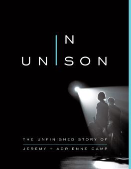Jeremy Camp - In Unison: The Unfinished Story of Jeremy and Adrienne Camp