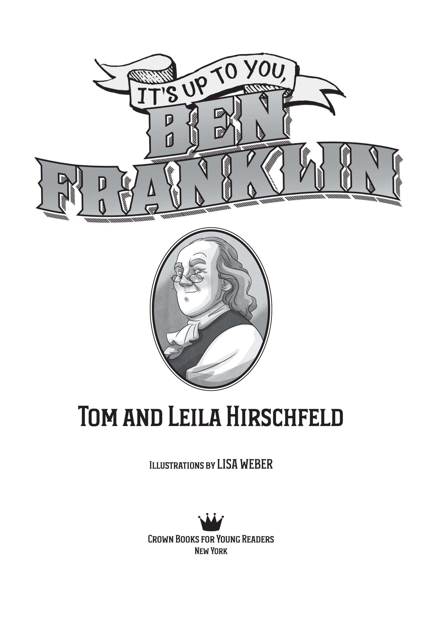 Text copyright 2019 by Leila Hirschfeld and Tom Hirschfeld Cover art copyright - photo 2