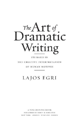 Art Of Dramatic Writing: Its Basis in the Creative Interpretation of Human Motives