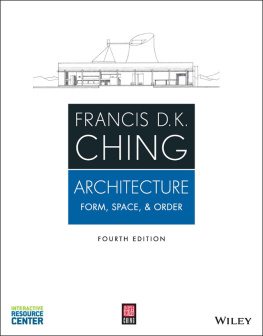 Francis D.K. Ching - Architecture: Form, Space, and Order