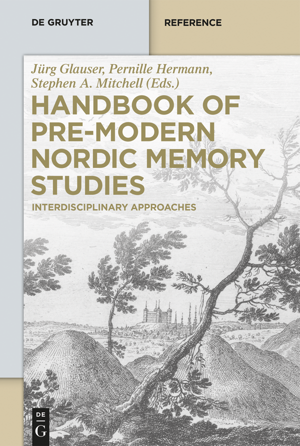 Handbook of Pre-Modern Nordic Memory Studies ISBN 978-3-11-044020-1 e-ISBN - photo 1