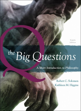 Solomon Robert C. - The Big Questions: A Short Introduction to Philosophy