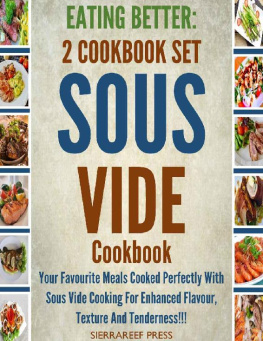 SierraReef Press - EATING BETTER: Stress-Free Sous Vide Recipes for Busy People!!! 2 Cookbook Set(Cooking the books, sous vide recipes, meat health, cook science, cooking healthy)