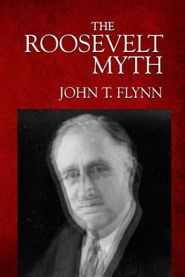 John T. Flynn [Flynn - The Roosevelt Myth