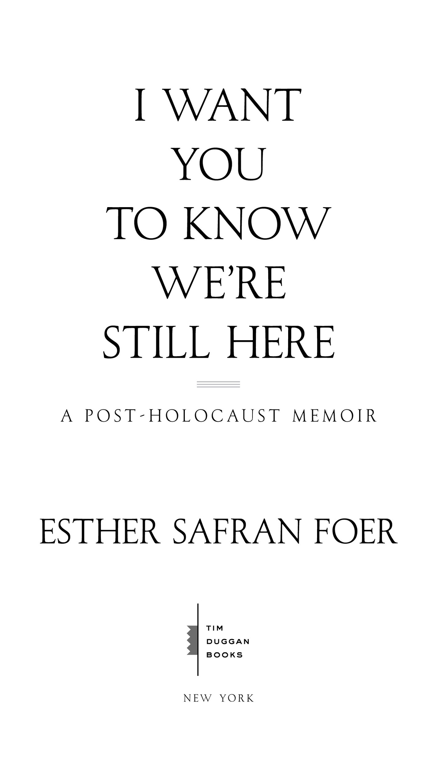 Copyright 2020 by Esther Safran Foer Discussion questions copyright 2020 by the - photo 2