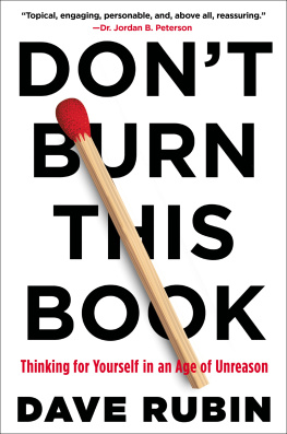 Dave Rubin Dont Burn This Book: Thinking for Yourself in an Age of Unreason