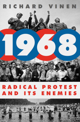 Richard Vinen 1968: Radical Protest and Its Enemies