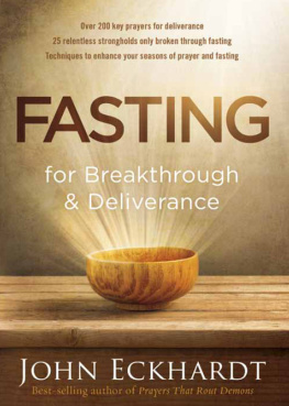 John Eckhardt - Fasting for Breakthrough and Deliverance