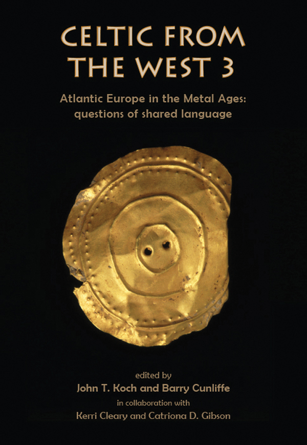 Celtic from the West 3 Atlantic Europe in the Metal Ages Questions of Shared Language - image 1