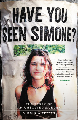 Virginia Peters - Have You Seen Simone? The Story of an Unsolved Murder