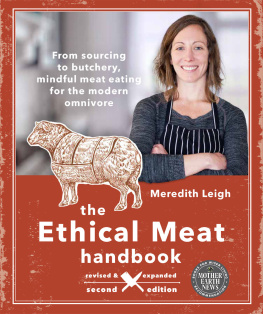Meredith Leigh The Ethical Meat Handbook, Revised and Expanded
