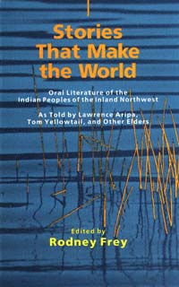 title Stories That Make the World Oral Literature of the Indian Peoples - photo 1