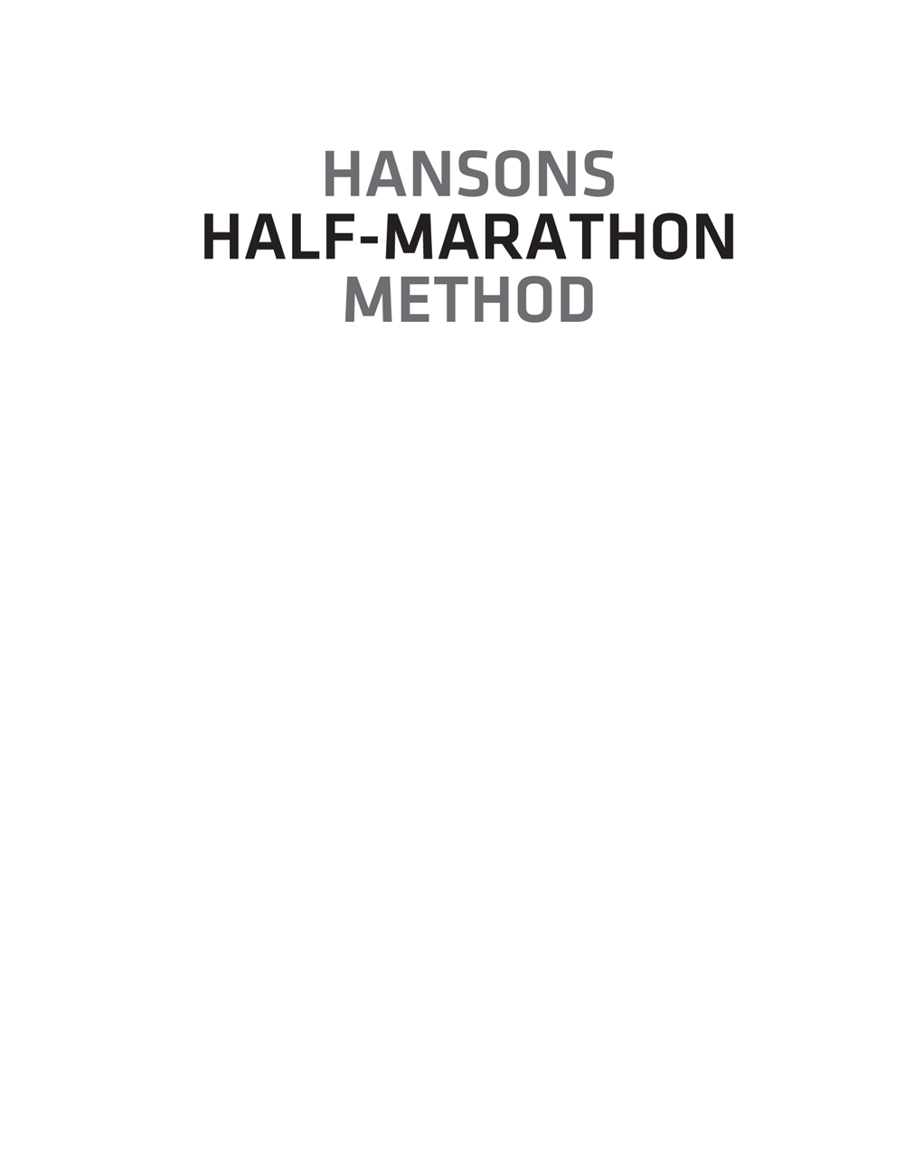 Hansons Half-Marathon Method Run Your Best Half-Marathon the Hansons Way - image 1